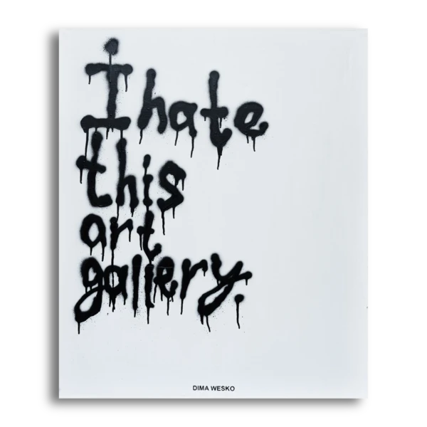 I hate this art gallery street art painting by Dima Wesko
