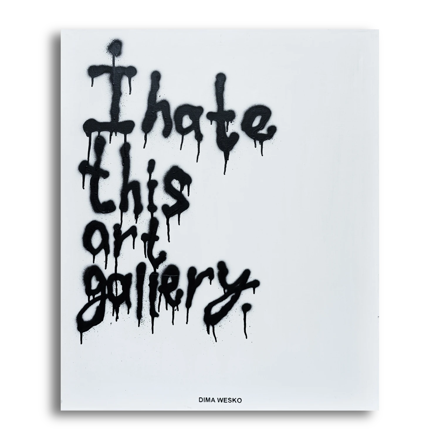 I hate this art gallery street art painting by Dima Wesko, view 1